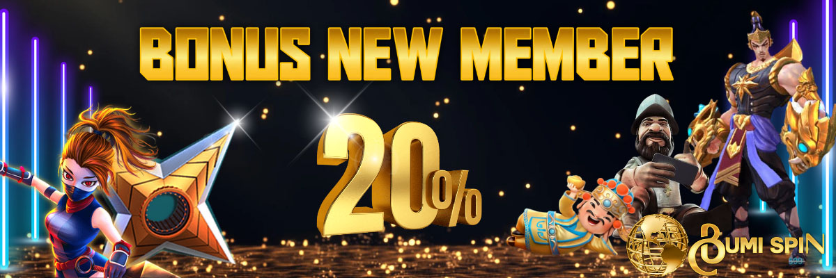 BONUS NEW MEMBER 20%